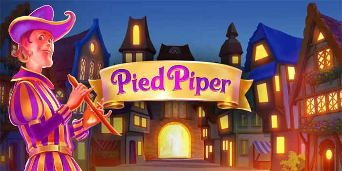 Slot Pied Piper – Menyelam Ke Dalam Dongeng Dan Mencari Kemenangan